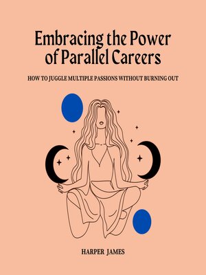 cover image of Embracing the Power of Parallel Careers